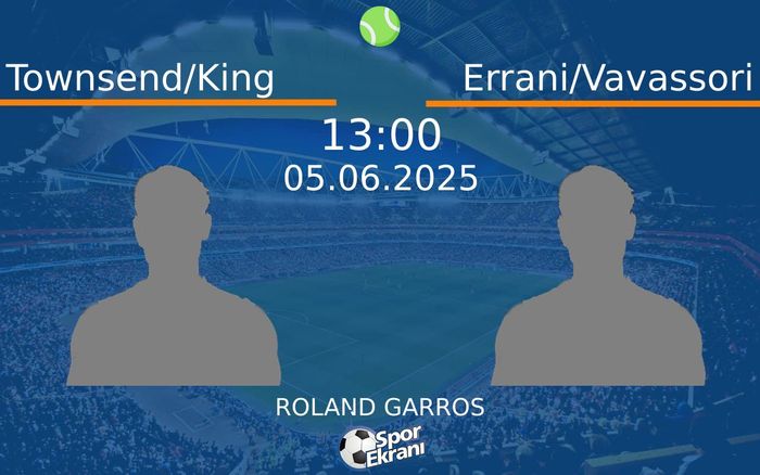05 Haziran 2025 Townsend/King vs Errani/Vavassori maçı Hangi Kanalda Saat Kaçta Yayınlanacak?