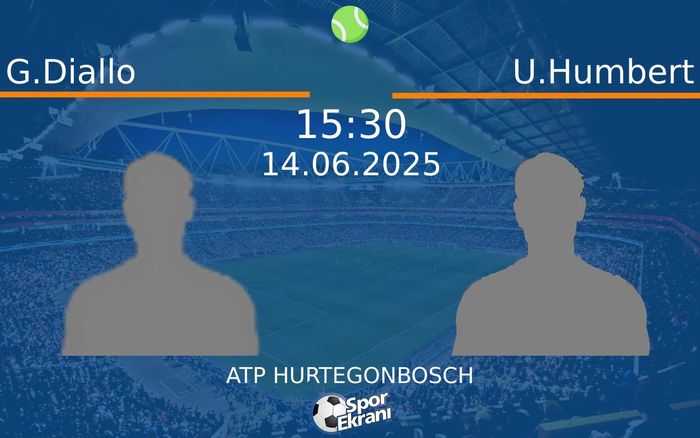 14 Haziran 2025 G.Diallo vs U.Humbert maçı Hangi Kanalda Saat Kaçta Yayınlanacak?