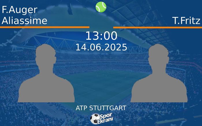 14 Haziran 2025 F.Auger Aliassime vs T.Fritz maçı Hangi Kanalda Saat Kaçta Yayınlanacak? 14 Haziran 2025 F.Auger Aliassime vs T.Fritz maçı Hangi Kanalda Saat Kaçta Yayınlanacak?
