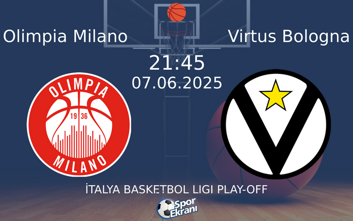 07 Haziran 2025 Olimpia Milano vs Virtus Bologna maçı Hangi Kanalda Saat Kaçta Yayınlanacak? 07 Haziran 2025 Olimpia Milano vs Virtus Bologna maçı Hangi Kanalda Saat Kaçta Yayınlanacak?
