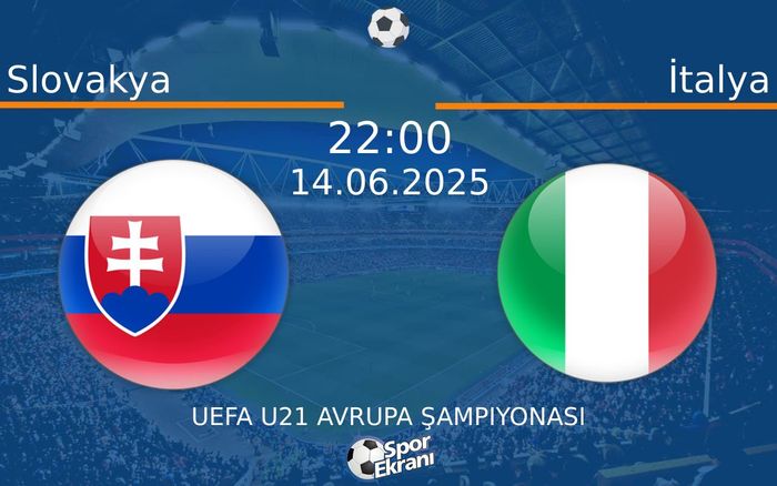14 Haziran 2025 Slovakya vs İtalya maçı Hangi Kanalda Saat Kaçta Yayınlanacak?