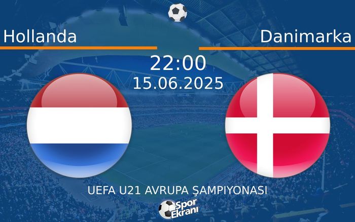 15 Haziran 2025 Hollanda vs Danimarka maçı Hangi Kanalda Saat Kaçta Yayınlanacak? 15 Haziran 2025 Hollanda vs Danimarka maçı Hangi Kanalda Saat Kaçta Yayınlanacak?