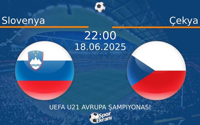 18 Haziran 2025 Slovenya vs Çekya maçı Hangi Kanalda Saat Kaçta Yayınlanacak? 18 Haziran 2025 Slovenya vs Çekya maçı Hangi Kanalda Saat Kaçta Yayınlanacak?