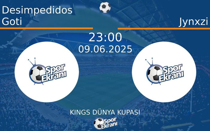 09 Haziran 2025 Desimpedidos Goti vs Jynxzi maçı Hangi Kanalda Saat Kaçta Yayınlanacak?