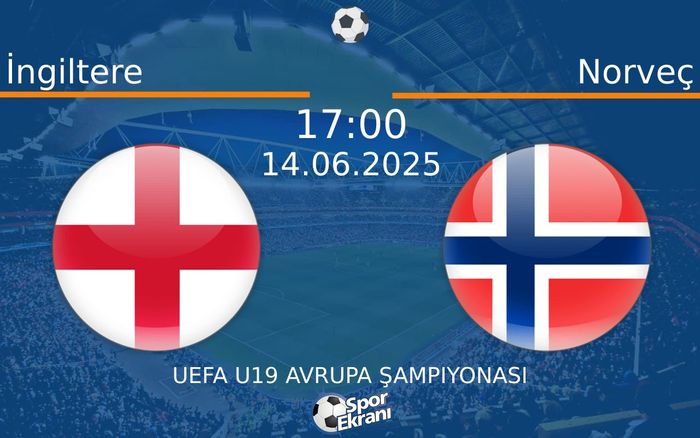 14 Haziran 2025 İngiltere vs Norveç maçı Hangi Kanalda Saat Kaçta Yayınlanacak? 14 Haziran 2025 İngiltere vs Norveç maçı Hangi Kanalda Saat Kaçta Yayınlanacak?