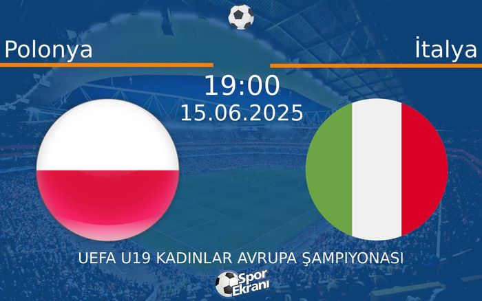 15 Haziran 2025 Polonya vs İtalya maçı Hangi Kanalda Saat Kaçta Yayınlanacak? 15 Haziran 2025 Polonya vs İtalya maçı Hangi Kanalda Saat Kaçta Yayınlanacak?