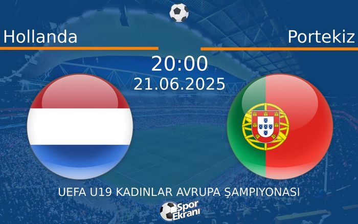 21 Haziran 2025 Hollanda vs Portekiz maçı Hangi Kanalda Saat Kaçta Yayınlanacak? 21 Haziran 2025 Hollanda vs Portekiz maçı Hangi Kanalda Saat Kaçta Yayınlanacak?