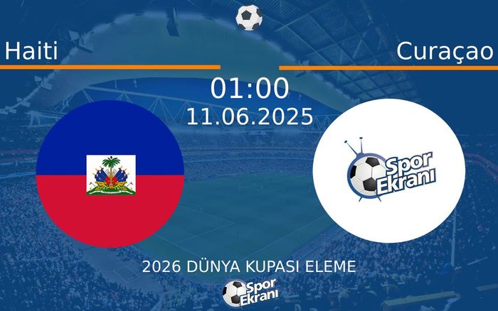 11 Haziran 2025 Haiti vs Curaçao maçı Hangi Kanalda Saat Kaçta Yayınlanacak? 11 Haziran 2025 Haiti vs Curaçao maçı Hangi Kanalda Saat Kaçta Yayınlanacak?