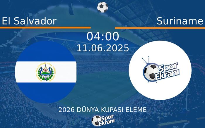 11 Haziran 2025 El Salvador vs Suriname maçı Hangi Kanalda Saat Kaçta Yayınlanacak? 11 Haziran 2025 El Salvador vs Suriname maçı Hangi Kanalda Saat Kaçta Yayınlanacak?