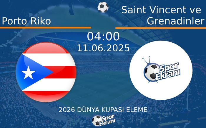 11 Haziran 2025 Porto Riko vs Saint Vincent ve Grenadinler maçı Hangi Kanalda Saat Kaçta Yayınlanacak? 11 Haziran 2025 Porto Riko vs Saint Vincent ve Grenadinler maçı Hangi Kanalda Saat Kaçta Yayınlanacak?