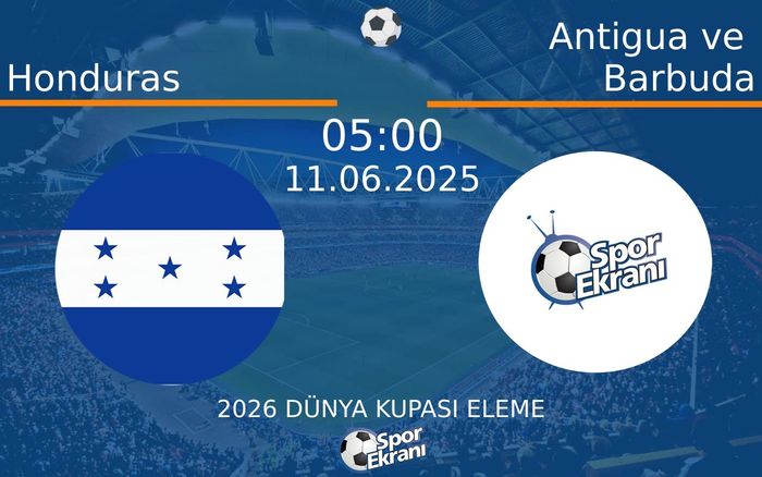 11 Haziran 2025 Honduras vs Antigua ve Barbuda maçı Hangi Kanalda Saat Kaçta Yayınlanacak? 11 Haziran 2025 Honduras vs Antigua ve Barbuda maçı Hangi Kanalda Saat Kaçta Yayınlanacak?