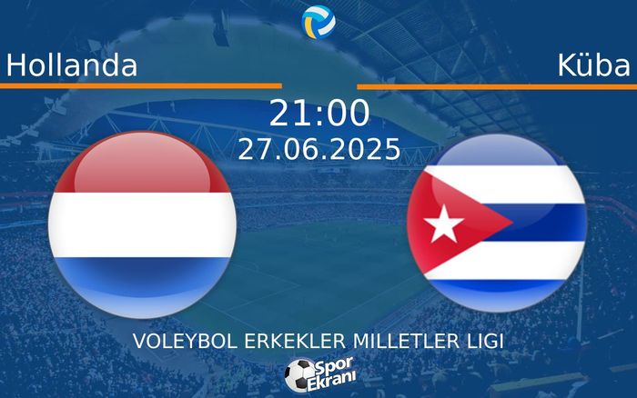 27 Haziran 2025 Hollanda vs Küba maçı Hangi Kanalda Saat Kaçta Yayınlanacak? 27 Haziran 2025 Hollanda vs Küba maçı Hangi Kanalda Saat Kaçta Yayınlanacak?