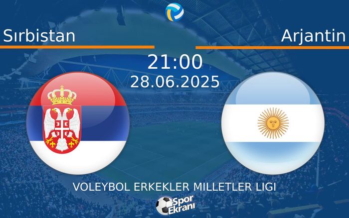 28 Haziran 2025 Sırbistan vs Arjantin maçı Hangi Kanalda Saat Kaçta Yayınlanacak? 28 Haziran 2025 Sırbistan vs Arjantin maçı Hangi Kanalda Saat Kaçta Yayınlanacak?