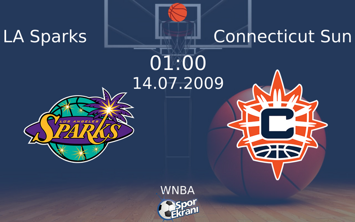 14 Temmuz 2009 LA Sparks vs Connecticut Sun maçı Hangi Kanalda Saat Kaçta Yayınlanacak?