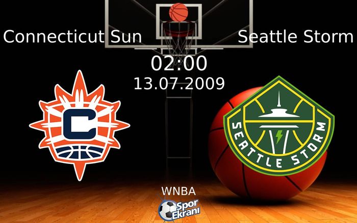 13 Temmuz 2009 Connecticut Sun vs Seattle Storm maçı Hangi Kanalda Saat Kaçta Yayınlanacak?