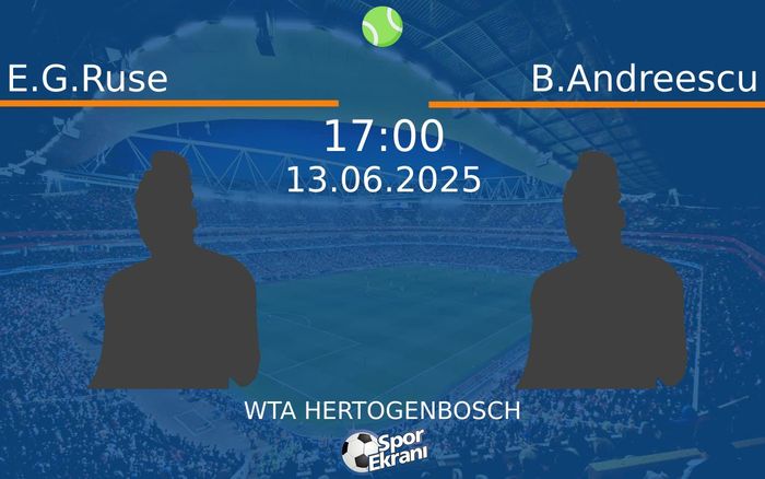 13 Haziran 2025 E.G.Ruse vs B.Andreescu maçı Hangi Kanalda Saat Kaçta Yayınlanacak? 13 Haziran 2025 E.G.Ruse vs B.Andreescu maçı Hangi Kanalda Saat Kaçta Yayınlanacak?