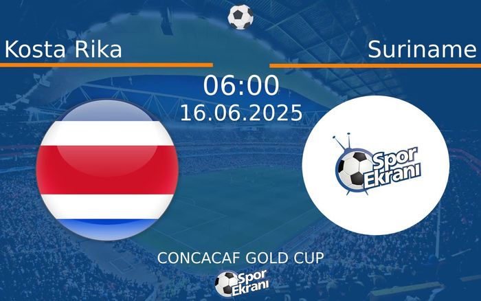 16 Haziran 2025 Kosta Rika vs Suriname maçı Hangi Kanalda Saat Kaçta Yayınlanacak? 16 Haziran 2025 Kosta Rika vs Suriname maçı Hangi Kanalda Saat Kaçta Yayınlanacak?