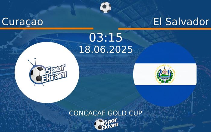 18 Haziran 2025 Curaçao vs El Salvador maçı Hangi Kanalda Saat Kaçta Yayınlanacak? 18 Haziran 2025 Curaçao vs El Salvador maçı Hangi Kanalda Saat Kaçta Yayınlanacak?