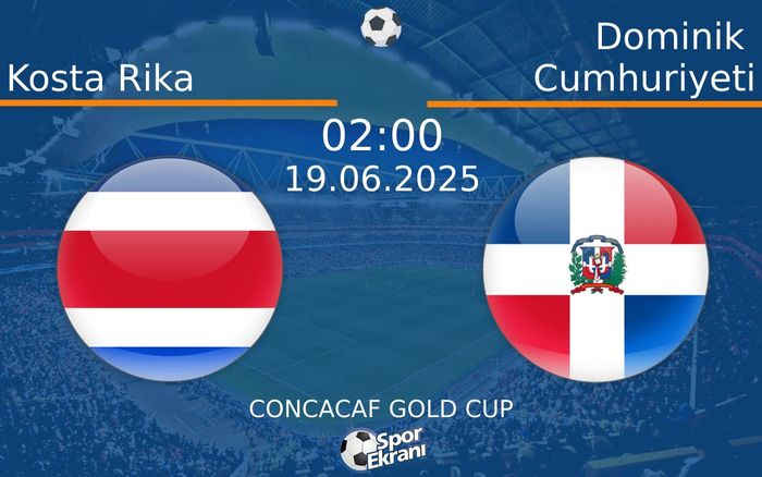 19 Haziran 2025 Kosta Rika vs Dominik Cumhuriyeti maçı Hangi Kanalda Saat Kaçta Yayınlanacak? 19 Haziran 2025 Kosta Rika vs Dominik Cumhuriyeti maçı Hangi Kanalda Saat Kaçta Yayınlanacak?