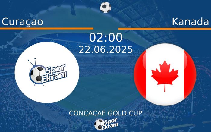 22 Haziran 2025 Curaçao vs Kanada maçı Hangi Kanalda Saat Kaçta Yayınlanacak? 22 Haziran 2025 Curaçao vs Kanada maçı Hangi Kanalda Saat Kaçta Yayınlanacak?