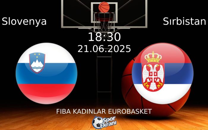 21 Haziran 2025 Slovenya vs Sırbistan maçı Hangi Kanalda Saat Kaçta Yayınlanacak? 21 Haziran 2025 Slovenya vs Sırbistan maçı Hangi Kanalda Saat Kaçta Yayınlanacak?