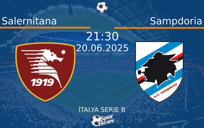 20 Haziran 2025 Salernitana vs Sampdoria maçı Hangi Kanalda Saat Kaçta Yayınlanacak? 20 Haziran 2025 Salernitana vs Sampdoria maçı Hangi Kanalda Saat Kaçta Yayınlanacak?