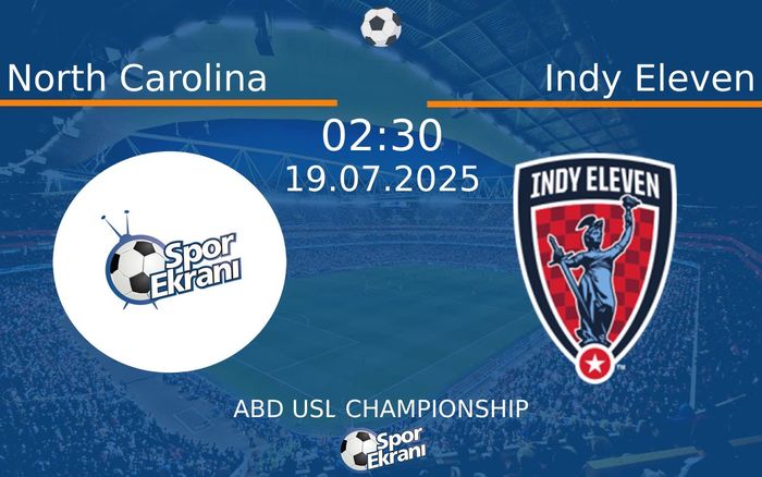 19 Temmuz 2025 North Carolina vs Indy Eleven maçı Hangi Kanalda Saat Kaçta Yayınlanacak? 19 Temmuz 2025 North Carolina vs Indy Eleven maçı Hangi Kanalda Saat Kaçta Yayınlanacak?