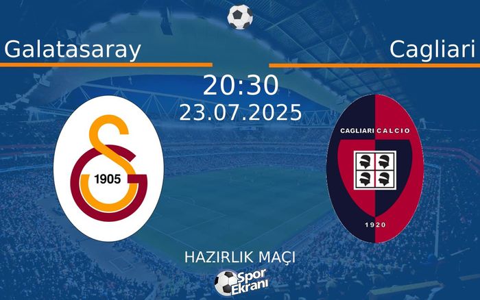 23 Temmuz 2025 Galatasaray vs Cagliari maçı Hangi Kanalda Saat Kaçta Yayınlanacak? 23 Temmuz 2025 Galatasaray vs Cagliari maçı Hangi Kanalda Saat Kaçta Yayınlanacak?