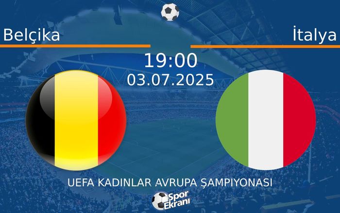 03 Temmuz 2025 Belçika vs İtalya maçı Hangi Kanalda Saat Kaçta Yayınlanacak? 03 Temmuz 2025 Belçika vs İtalya maçı Hangi Kanalda Saat Kaçta Yayınlanacak?
