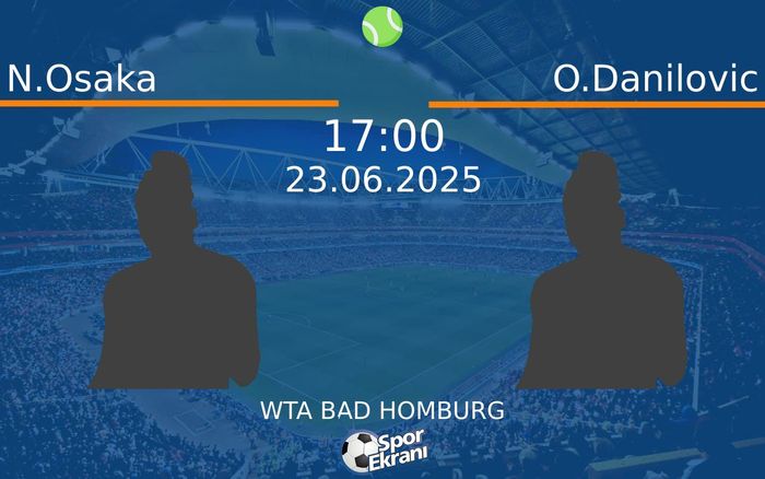 23 Haziran 2025 N.Osaka vs O.Danilovic maçı Hangi Kanalda Saat Kaçta Yayınlanacak? 23 Haziran 2025 N.Osaka vs O.Danilovic maçı Hangi Kanalda Saat Kaçta Yayınlanacak?