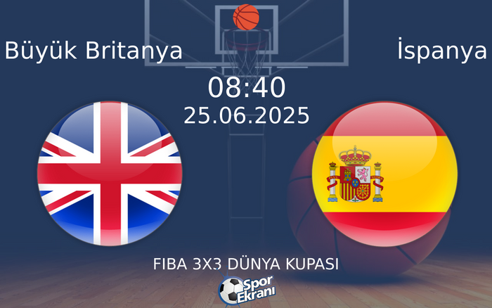 25 Haziran 2025 Büyük Britanya vs İspanya maçı Hangi Kanalda Saat Kaçta Yayınlanacak? 25 Haziran 2025 Büyük Britanya vs İspanya maçı Hangi Kanalda Saat Kaçta Yayınlanacak?