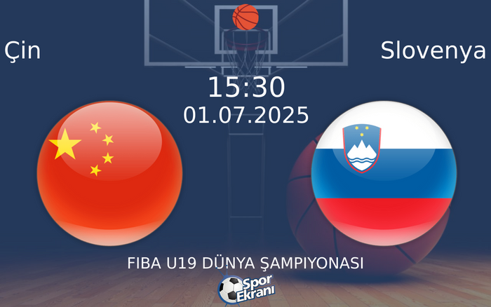 01 Temmuz 2025 Çin vs Slovenya maçı Hangi Kanalda Saat Kaçta Yayınlanacak? 01 Temmuz 2025 Çin vs Slovenya maçı Hangi Kanalda Saat Kaçta Yayınlanacak?