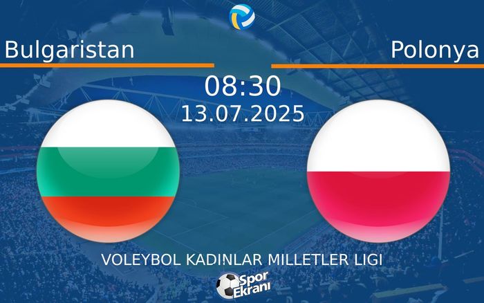 13 Temmuz 2025 Bulgaristan vs Polonya maçı Hangi Kanalda Saat Kaçta Yayınlanacak? 13 Temmuz 2025 Bulgaristan vs Polonya maçı Hangi Kanalda Saat Kaçta Yayınlanacak?