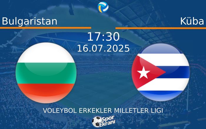 16 Temmuz 2025 Bulgaristan vs Küba maçı Hangi Kanalda Saat Kaçta Yayınlanacak? 16 Temmuz 2025 Bulgaristan vs Küba maçı Hangi Kanalda Saat Kaçta Yayınlanacak?