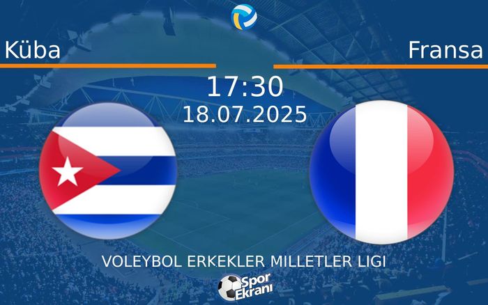 18 Temmuz 2025 Küba vs Fransa maçı Hangi Kanalda Saat Kaçta Yayınlanacak? 18 Temmuz 2025 Küba vs Fransa maçı Hangi Kanalda Saat Kaçta Yayınlanacak?