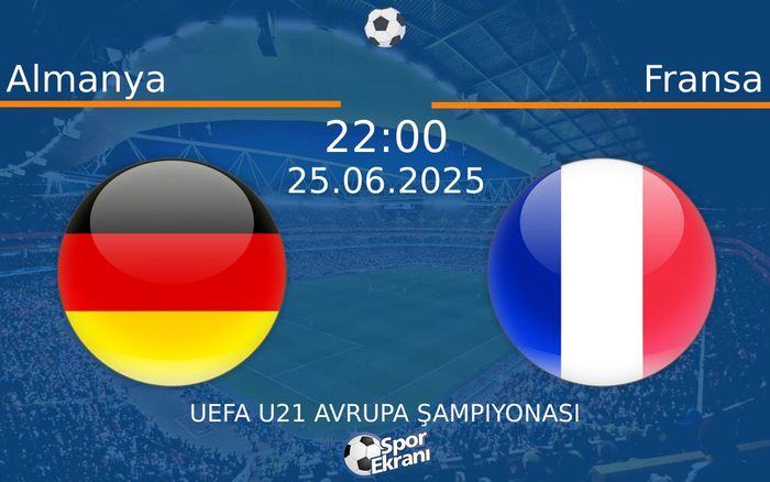 25 Haziran 2025 Almanya vs Fransa maçı Hangi Kanalda Saat Kaçta Yayınlanacak? 25 Haziran 2025 Almanya vs Fransa maçı Hangi Kanalda Saat Kaçta Yayınlanacak?