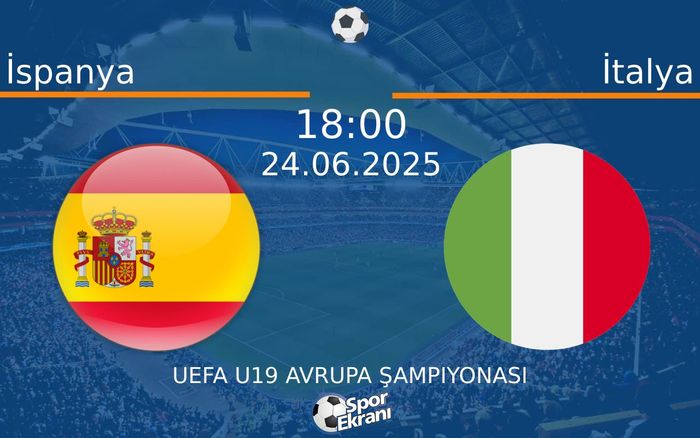 24 Haziran 2025 İspanya vs İtalya maçı Hangi Kanalda Saat Kaçta Yayınlanacak? 24 Haziran 2025 İspanya vs İtalya maçı Hangi Kanalda Saat Kaçta Yayınlanacak?