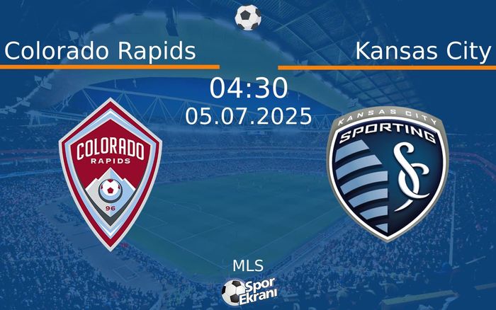 05 Temmuz 2025 Colorado Rapids vs Kansas City maçı Hangi Kanalda Saat Kaçta Yayınlanacak? 05 Temmuz 2025 Colorado Rapids vs Kansas City maçı Hangi Kanalda Saat Kaçta Yayınlanacak?