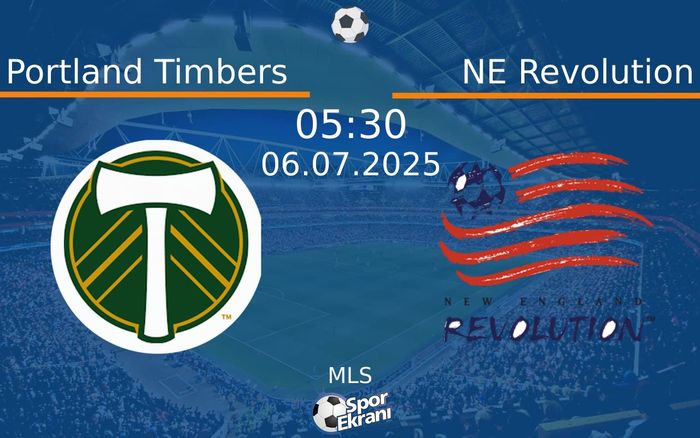 06 Temmuz 2025 Portland Timbers vs NE Revolution maçı Hangi Kanalda Saat Kaçta Yayınlanacak? 06 Temmuz 2025 Portland Timbers vs NE Revolution maçı Hangi Kanalda Saat Kaçta Yayınlanacak?