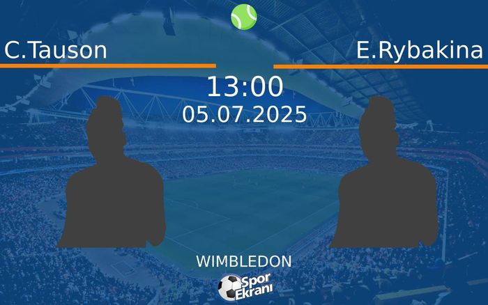 05 Temmuz 2025 C.Tauson vs E.Rybakina maçı Hangi Kanalda Saat Kaçta Yayınlanacak? 05 Temmuz 2025 C.Tauson vs E.Rybakina maçı Hangi Kanalda Saat Kaçta Yayınlanacak?