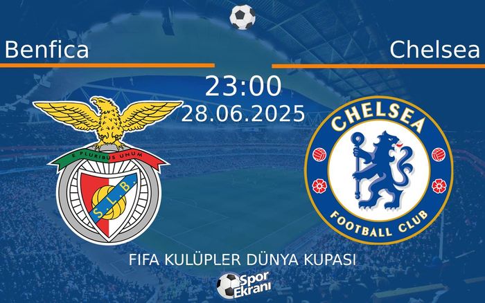 28 Haziran 2025 Benfica vs Chelsea maçı Hangi Kanalda Saat Kaçta Yayınlanacak? 28 Haziran 2025 Benfica vs Chelsea maçı Hangi Kanalda Saat Kaçta Yayınlanacak?