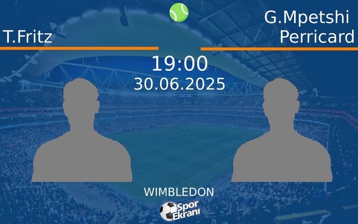 30 Haziran 2025 T.Fritz vs G.Mpetshi Perricard maçı Hangi Kanalda Saat Kaçta Yayınlanacak? 30 Haziran 2025 T.Fritz vs G.Mpetshi Perricard maçı Hangi Kanalda Saat Kaçta Yayınlanacak?