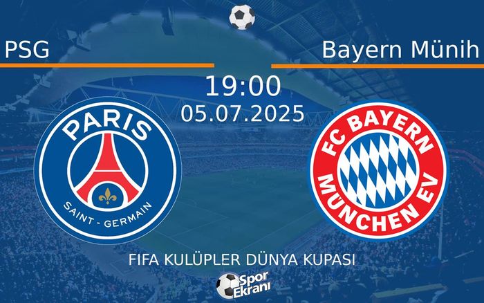 05 Temmuz 2025 PSG vs Bayern Münih maçı Hangi Kanalda Saat Kaçta Yayınlanacak? 05 Temmuz 2025 PSG vs Bayern Münih maçı Hangi Kanalda Saat Kaçta Yayınlanacak?