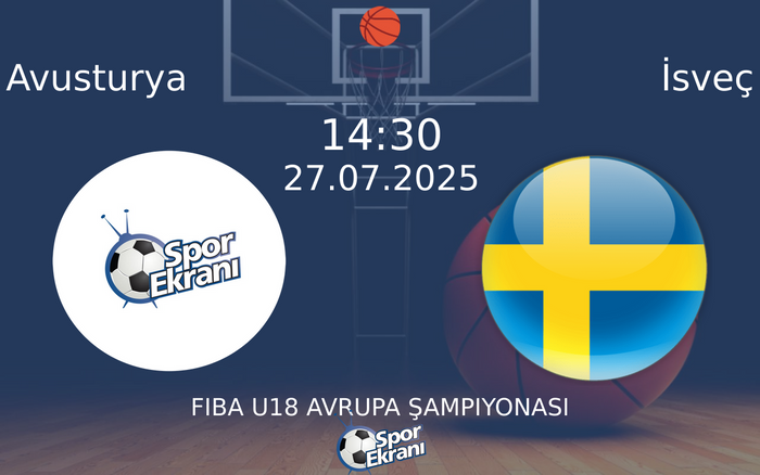 27 Temmuz 2025 Avusturya vs İsveç maçı Hangi Kanalda Saat Kaçta Yayınlanacak? 27 Temmuz 2025 Avusturya vs İsveç maçı Hangi Kanalda Saat Kaçta Yayınlanacak?