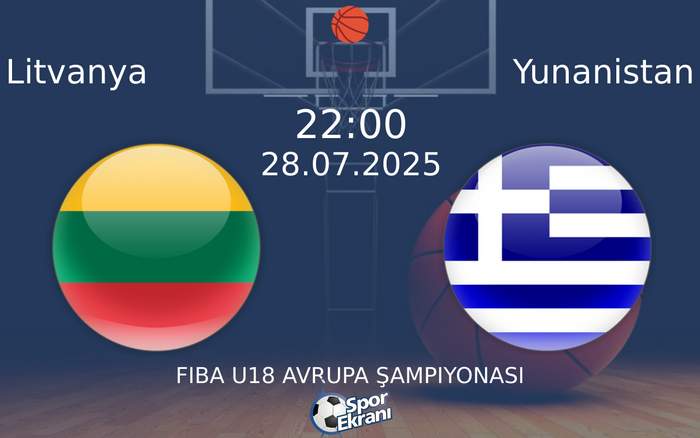 28 Temmuz 2025 Litvanya vs Yunanistan maçı Hangi Kanalda Saat Kaçta Yayınlanacak? 28 Temmuz 2025 Litvanya vs Yunanistan maçı Hangi Kanalda Saat Kaçta Yayınlanacak?