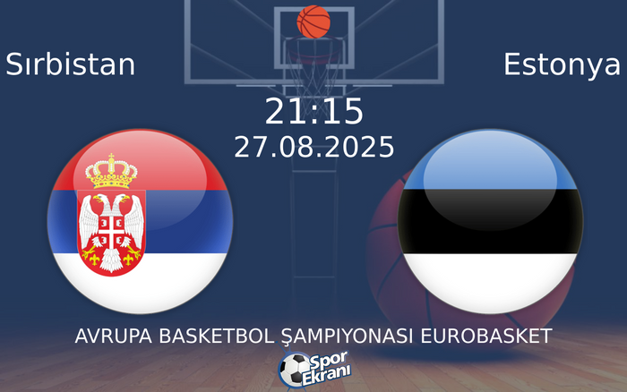27 Ağustos 2025 Sırbistan vs Estonya maçı Hangi Kanalda Saat Kaçta Yayınlanacak? 27 Ağustos 2025 Sırbistan vs Estonya maçı Hangi Kanalda Saat Kaçta Yayınlanacak?