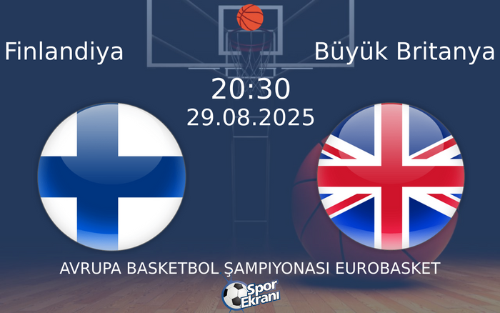 29 Ağustos 2025 Finlandiya vs Büyük Britanya maçı Hangi Kanalda Saat Kaçta Yayınlanacak? 29 Ağustos 2025 Finlandiya vs Büyük Britanya maçı Hangi Kanalda Saat Kaçta Yayınlanacak?
