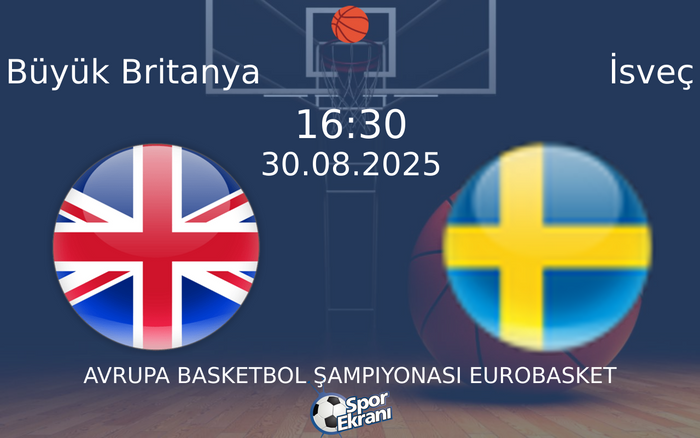 30 Ağustos 2025 Büyük Britanya vs İsveç maçı Hangi Kanalda Saat Kaçta Yayınlanacak? 30 Ağustos 2025 Büyük Britanya vs İsveç maçı Hangi Kanalda Saat Kaçta Yayınlanacak?