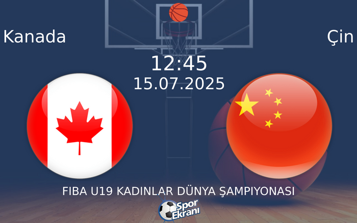 15 Temmuz 2025 Kanada vs Çin maçı Hangi Kanalda Saat Kaçta Yayınlanacak? 15 Temmuz 2025 Kanada vs Çin maçı Hangi Kanalda Saat Kaçta Yayınlanacak?