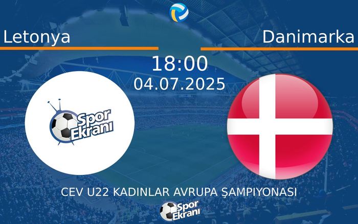 04 Temmuz 2025 Letonya vs Danimarka maçı Hangi Kanalda Saat Kaçta Yayınlanacak? 04 Temmuz 2025 Letonya vs Danimarka maçı Hangi Kanalda Saat Kaçta Yayınlanacak?